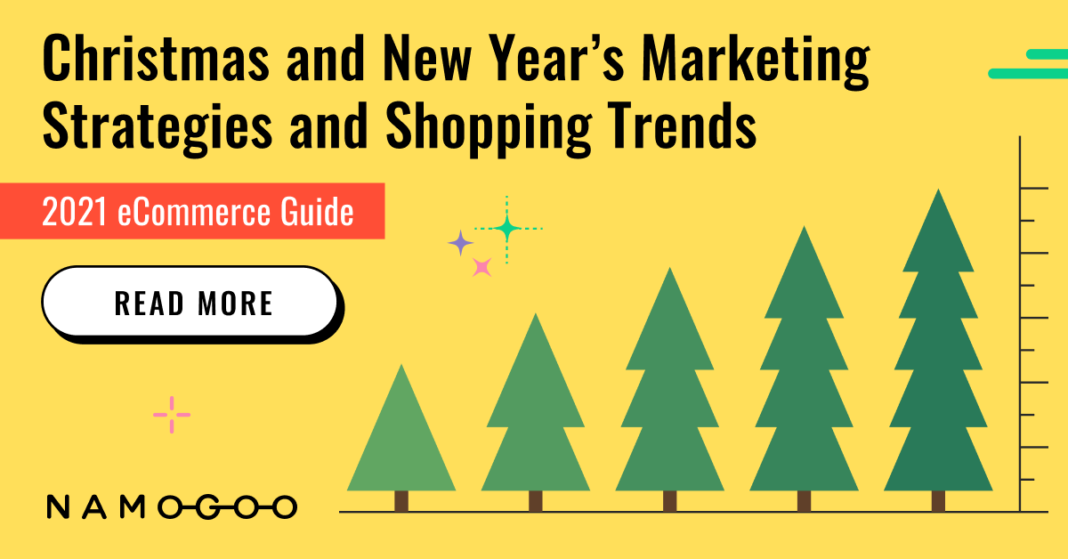 Christmas and New Year’s Marketing Strategies and Shopping Trends [2021